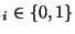 $�_{i} \in \{0,1\}$